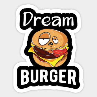 Dream Burger Sticker